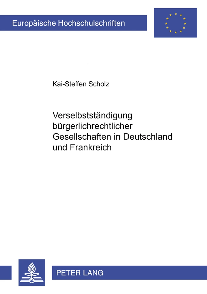 Titel: Verselbständigung bürgerlichrechtlicher Gesellschaften in Deutschland und Frankreich