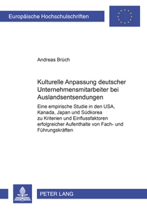 Title: Kulturelle Anpassung deutscher Unternehmensmitarbeiter bei Auslandsentsendungen