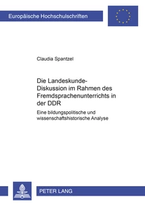 Titel: Die Landeskunde-Diskussion im Rahmen des Fremdsprachenunterrichts in der DDR