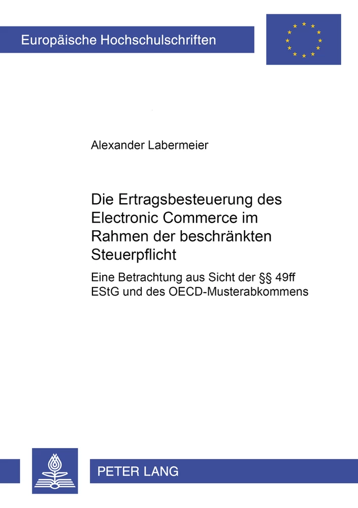 Titel: Die Ertragsbesteuerung des Electronic Commerce im Rahmen der beschränkten Steuerpflicht