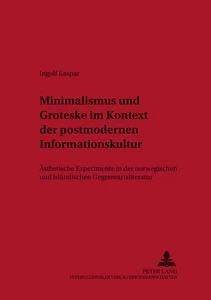 Title: Minimalismus und Groteske im Kontext der postmodernen Informationskultur
