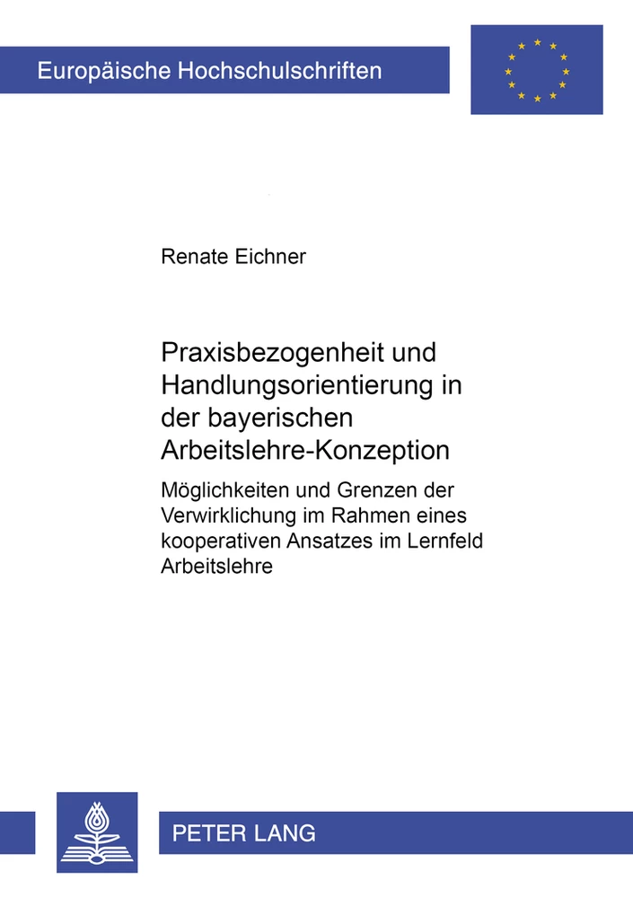 Titel: Praxisbezogenheit und Handlungsorientierung in der bayerischen Arbeitslehre-Konzeption