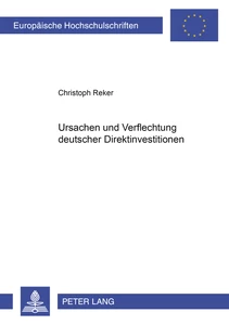Titel: Ursachen und Verflechtung deutscher Direktinvestitionen