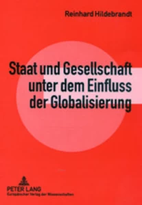 Titel: Staat und Gesellschaft unter dem Einfluss der Globalisierung