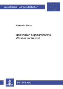 Title: Relevanzen organisationalen Wissens im Wandel