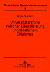 Title: Universitätsreform zwischen Liberalisierung und staatlichem Dirigismus