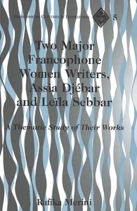 Title: Two Major Francophone Women Writers, Assia Djébar and Leïla Sebbar