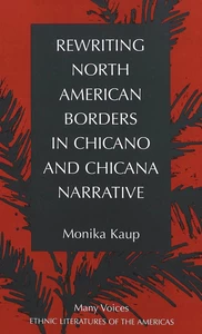 Title: Rewriting North American Borders in Chicano and Chicana Narrative