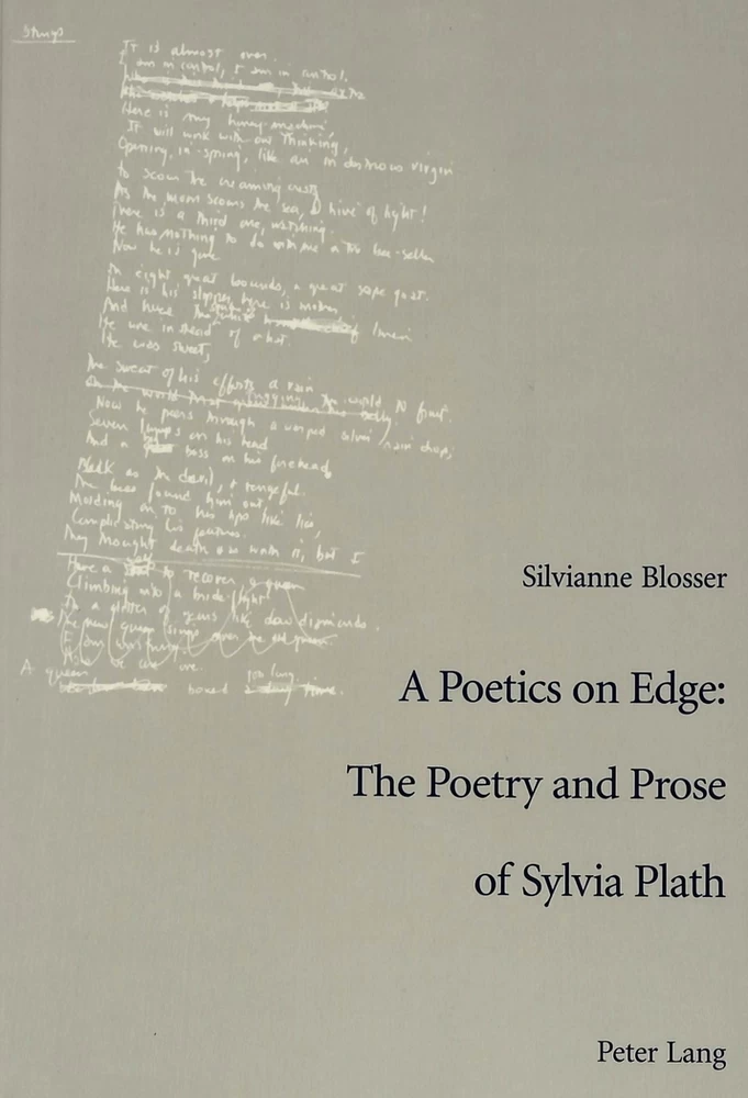 Title: A Poetics on Edge: - The Poetry and Prose of Sylvia Plath