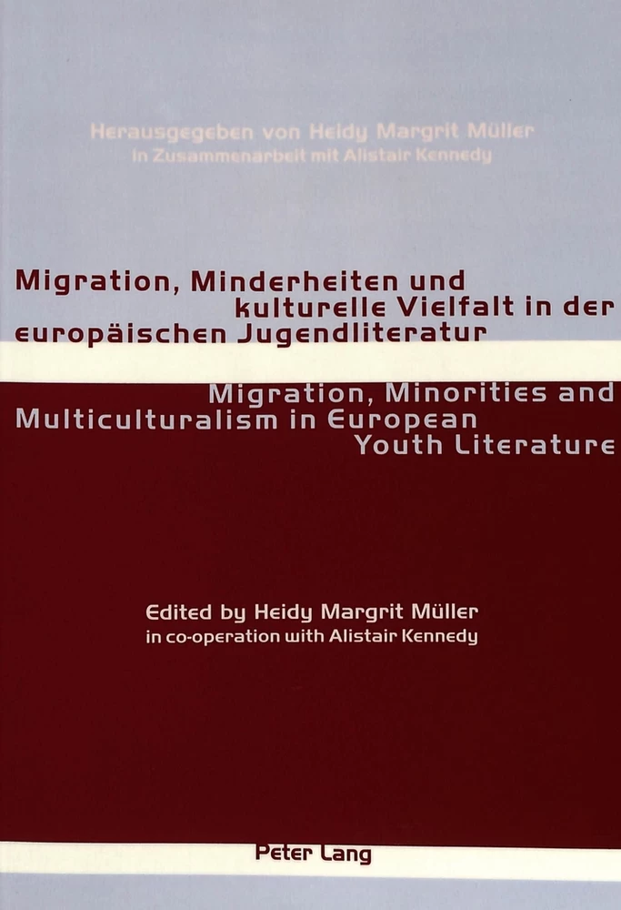 Titel: Migration, Minderheiten und kulturelle Vielfalt in der europäischen Jugendliteratur- Migration, Minorities and Multiculturalism in European Youth Literature