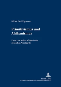 Title: Primitivismus und Afrikanismus