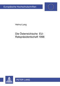Titel: Die österreichische EU-Ratspräsidentschaft 1998