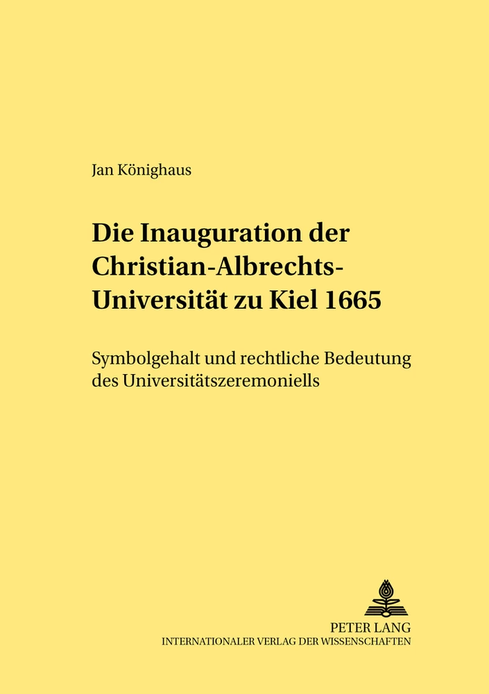 Titel: Die Inauguration der Christian-Albrechts-Universität zu Kiel 1665