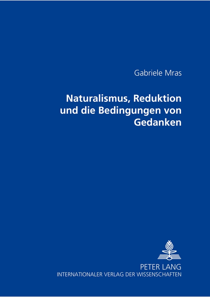 Titel: Naturalismus, Reduktion und die Bedingungen von Gedanken