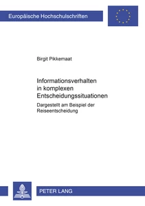 Titel: Informationsverhalten in komplexen Entscheidungssituationen