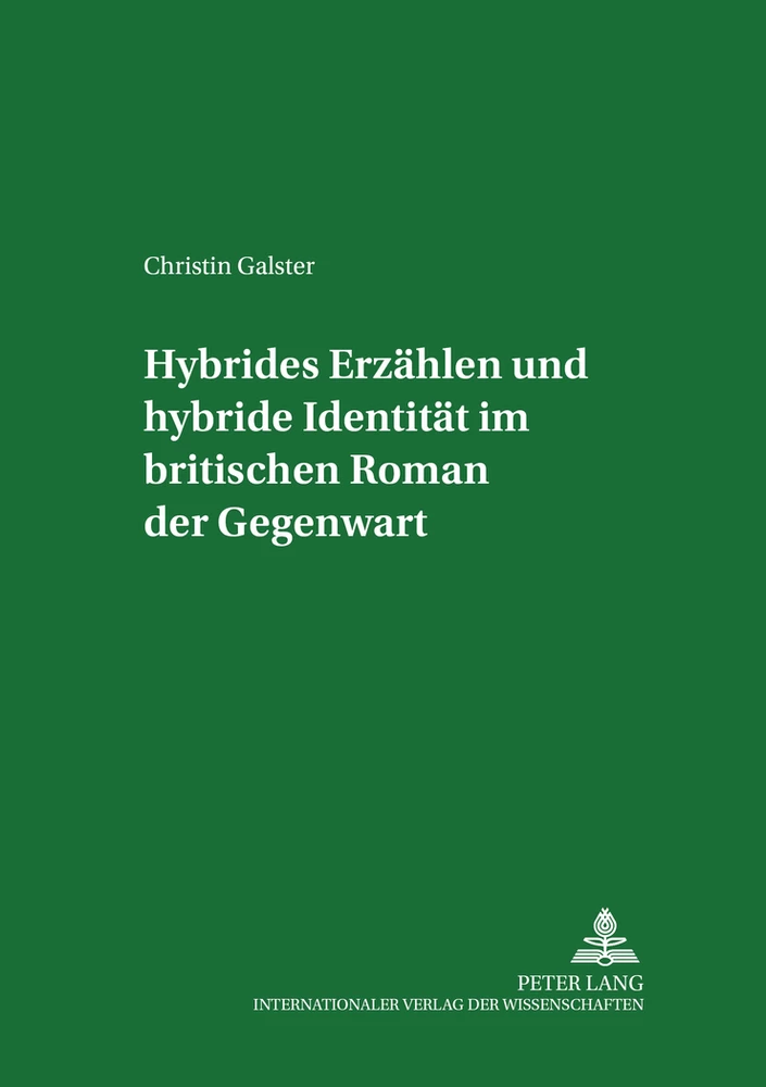 Titel: Hybrides Erzählen und hybride Identität im britischen Roman der Gegenwart