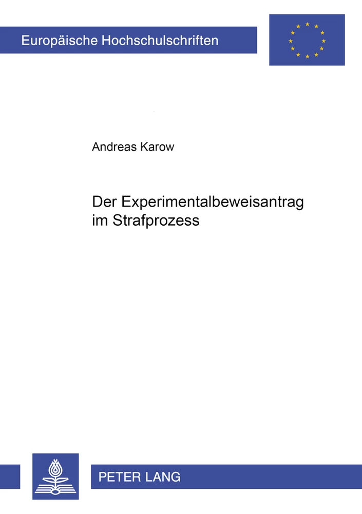 Titel: Der Experimentalbeweisantrag im Strafprozess