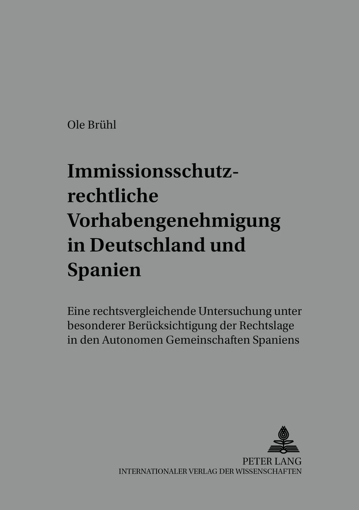 Titel: Immissionsschutzrechtliche Vorhabengenehmigung in Deutschland und Spanien