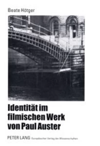 Titel: Identität im filmischen Werk von Paul Auster
