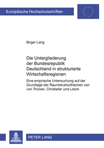Titel: Die Untergliederung der Bundesrepublik Deutschland in strukturierte Wirtschaftsregionen