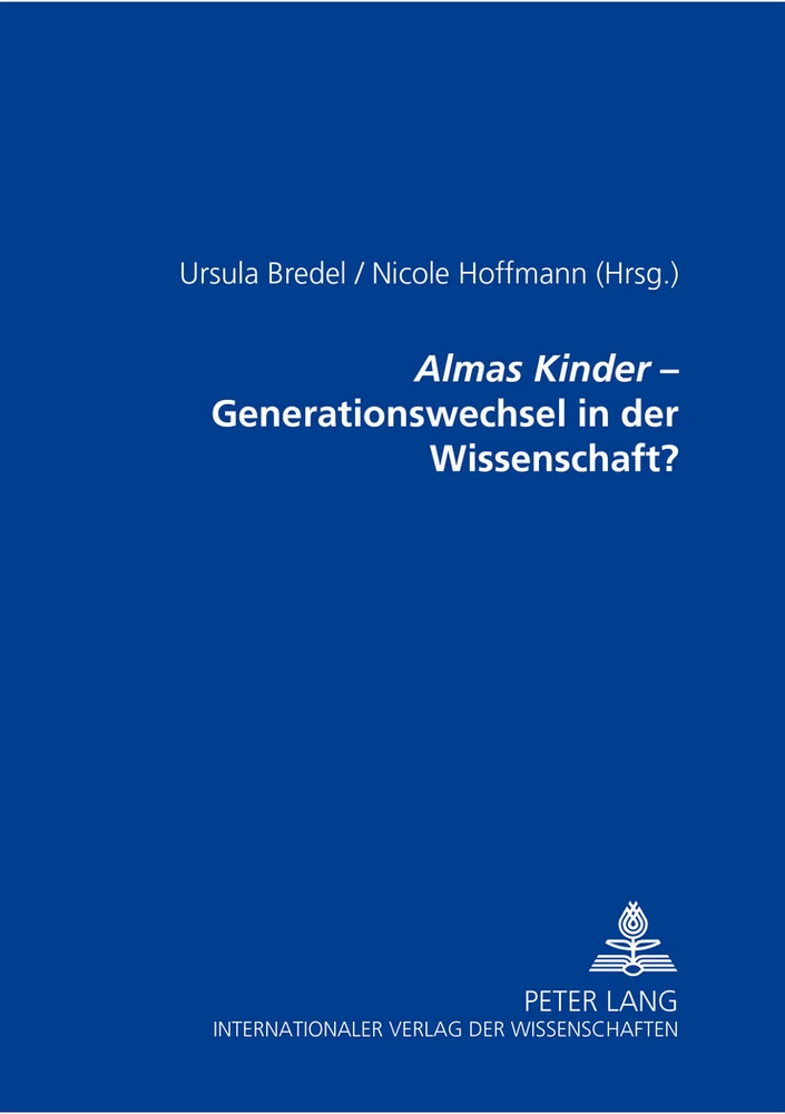 Titel: «Almas Kinder» – Generationswechsel in der Wissenschaft?