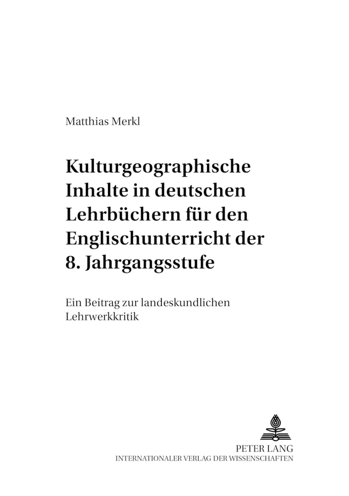 Titel: Kulturgeographische Inhalte in deutschen Lehrbüchern für den Englischunterricht der 8. Jahrgangsstufe