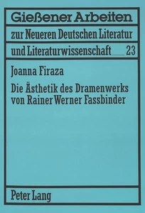 Title: Die Ästhetik des Dramenwerks von Rainer Werner Fassbinder