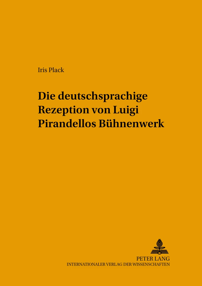 Titel: Die deutschsprachige Rezeption von Luigi Pirandellos Bühnenwerk