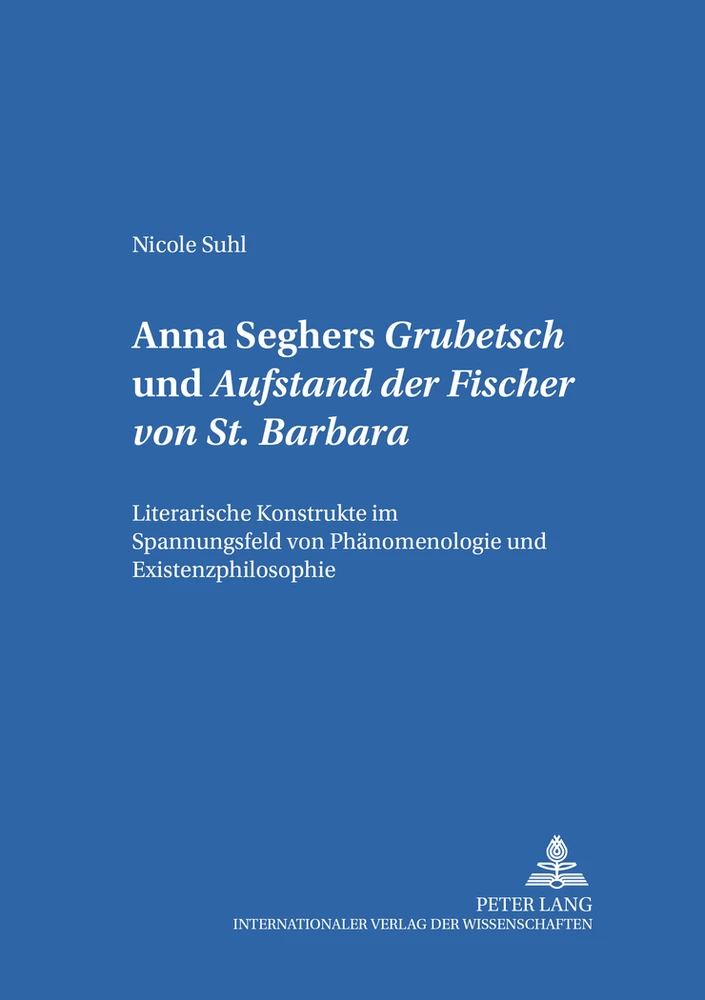 Titel: Anna Seghers: «Grubetsch» und «Aufstand der Fischer von St. Barbara»