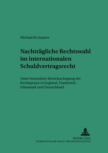 Title: Nachträgliche Rechtswahl im internationalen Schuldvertragsrecht