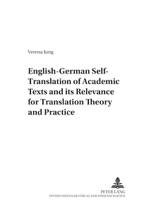 Title: English-German Self-Translation of Academic Texts and its Relevance for Translation Theory and Practice