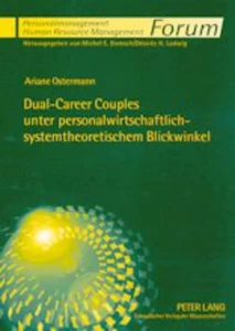 Titel: Dual-Career Couples unter personalwirtschaftlich-systemtheoretischem Blickwinkel