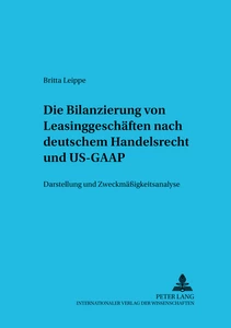Title: Die Bilanzierung von Leasinggeschäften nach deutschem Handelsrecht und US-GAAP