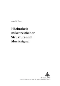 Title: Hörbarkeit mikrozeitlicher Strukturen im Musiksignal