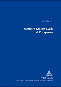 Titel: Gerhard Meiers Lyrik und Kurzprosa