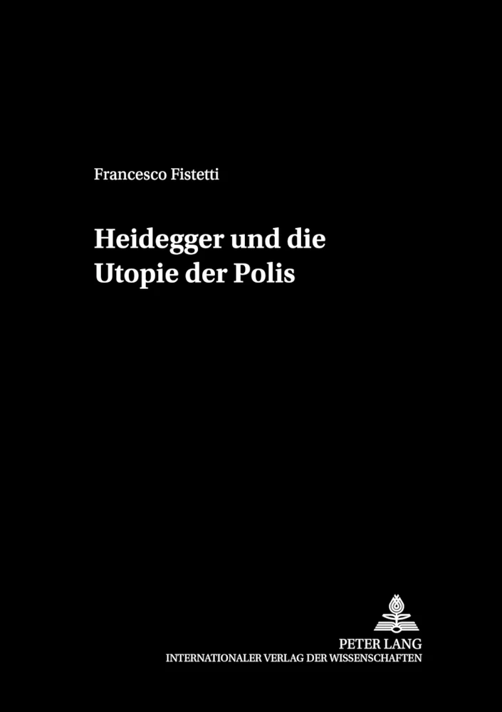 Titel: Heidegger und die Utopie der Polis