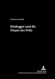 Title: Heidegger und die Utopie der Polis