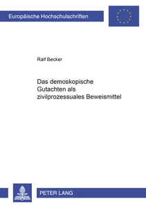 Title: Das demoskopische Gutachten als zivilprozessuales Beweismittel
