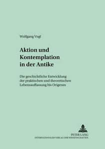 Title: Aktion und Kontemplation in der Antike