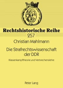 Title: Die Strafrechtswissenschaft der DDR