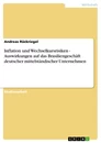 Title: Inflation und Wechselkursrisiken - Auswirkungen auf das Brasiliengeschäft deutscher mittelständischer Unternehmen