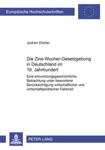 Title: Die Zins-Wucher-Gesetzgebung in Deutschland im 19. Jahrhundert