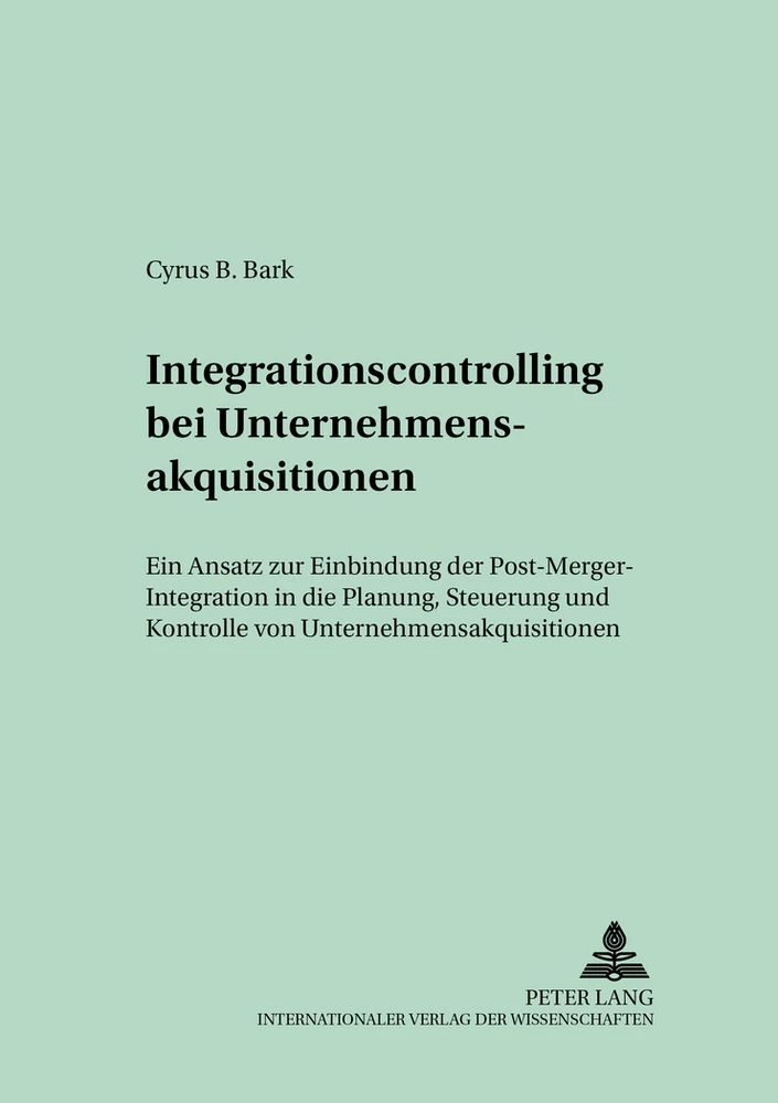 Titel: Integrationscontrolling bei Unternehmensakquisitionen