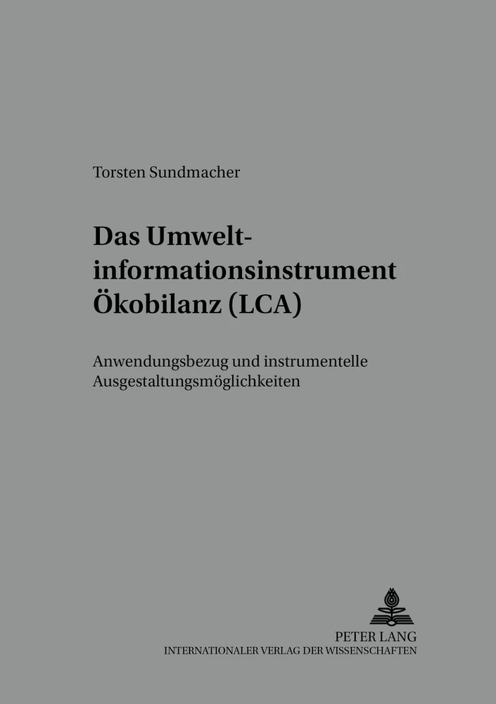 Titel: Das Umweltinformationsinstrument Ökobilanz (LCA)
