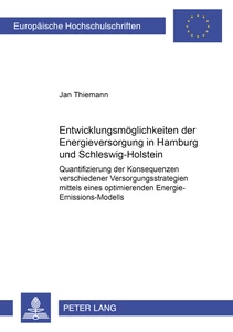 Titel: Entwicklungsmöglichkeiten der Energieversorgung in Hamburg und Schleswig-Holstein
