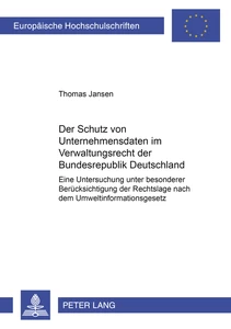 Title: Der Schutz von Unternehmensdaten im Verwaltungsrecht der Bundesrepublik Deutschland