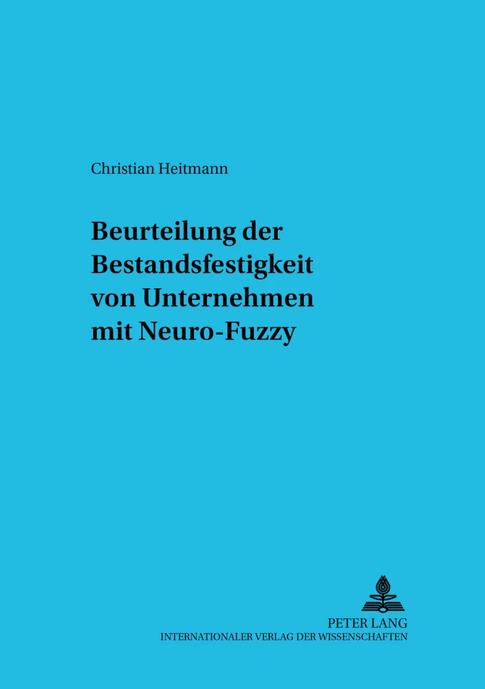 Titel: Beurteilung der Bestandsfestigkeit von Unternehmen mit Neuro-Fuzzy