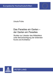 Title: Das Paradies ein Garten – der Garten ein Paradies