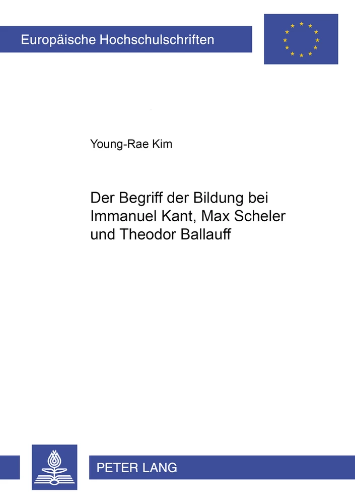 Titel: Der Begriff der Bildung bei Immanuel Kant, Max Scheler und Theodor Ballauff