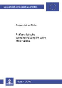 Title: Präfaschistische Weltanschauung im Werk Max Halbes